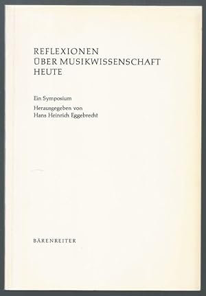 Seller image for Reflexionen ber Musikwissenschaft heute. for sale by Antiquariat Bcherstapel