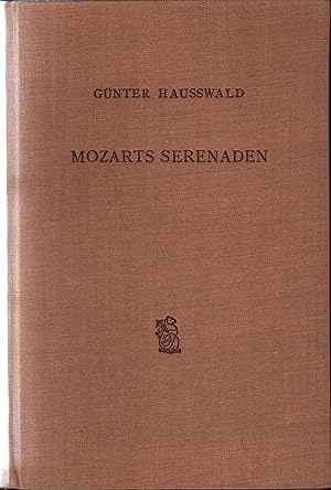 Bild des Verkufers fr Mozarts Serenaden. Ein Beitrag zur Stilkritik des 18. Jahrhunderts. zum Verkauf von Antiquariat Bcherstapel