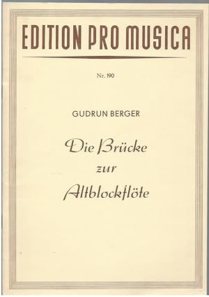 Bild des Verkufers fr Die Brcke zur Altblockflte (= Edition pro musica, Nr. 190). zum Verkauf von Antiquariat Bcherstapel