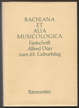 Bild des Verkufers fr Bachiana et alia Musicologica. Festschrift Alfred Drr zum 65. Geburtstag am 3. Mrz 1983. zum Verkauf von Antiquariat Bcherstapel