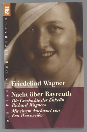 Bild des Verkufers fr Nacht ber Bayreuth. Die Geschichte der Enkelin Richard Wagners (= Die Frau in der Literatur). zum Verkauf von Antiquariat Bcherstapel