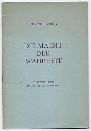 Imagen del vendedor de Die Macht der Wahrheit. Existentialismus und christlicher Glaube. a la venta por Antiquariat Bcherstapel