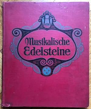 Imagen del vendedor de Musikalische Edelsteine, Band IV. 46 moderne und beliebte Werke aus Opern, Operetten, Possen etc. Salon-Stcke, Tnze und Mrsche, ernste und heitere Lieder. a la venta por Antiquariat Bcherstapel