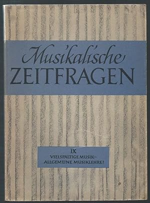 Bild des Verkufers fr Die vielspltige Musik und die allgemeine Musiklehre (= Musikalische Zeitfragen. Eine Schriftenreihe, 9. Band). zum Verkauf von Antiquariat Bcherstapel