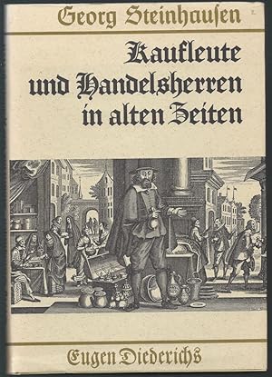 Bild des Verkufers fr Kaufleute und Handelsherren in alten Zeiten. zum Verkauf von Antiquariat Bcherstapel