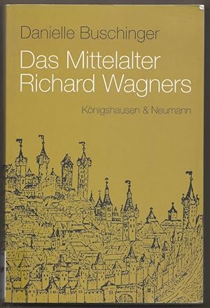 Imagen del vendedor de Das Mittelalter Richard Wagners. a la venta por Antiquariat Bcherstapel