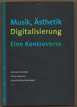 Bild des Verkufers fr Musik, sthetik, Digitalisierung. Eine Kontroverse. zum Verkauf von Antiquariat Bcherstapel