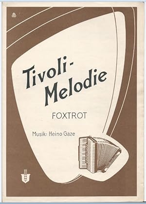 Bild des Verkufers fr Tivoli-Melodie. Foxtrot. Akkordeon. zum Verkauf von Antiquariat Bcherstapel