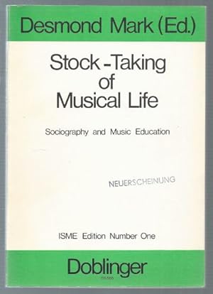 Bild des Verkufers fr Stock-Taking of Musical Life. Music Sociography and its Relevance to Music Education. zum Verkauf von Antiquariat Bcherstapel