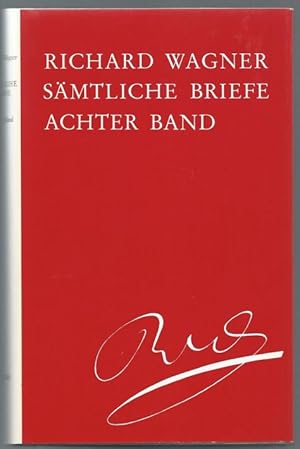 Bild des Verkufers fr Richard Wagner. Smtliche Briefe, Band 8: Briefe April 1856 - Juli 1857. zum Verkauf von Antiquariat Bcherstapel