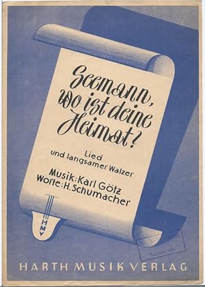 Seller image for Seemann wo ist deine Heimat? Lied und langsamer Walzer. Gesang und Klavier. for sale by Antiquariat Bcherstapel
