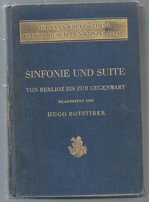 Image du vendeur pour Sinfonie und Suite, Band II. Von Berlioz bis zur Gegenwart (= Fhrer durch den Konzertsaal, beg. v. Hermann Kretzschmar). mis en vente par Antiquariat Bcherstapel