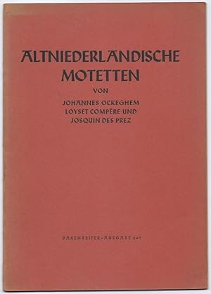 Bild des Verkufers fr Altniederlndische Motetten von Johannes Ockeghem, Loyset Compere und Josquin des Prez (= Brenreiter-Ausgabe 267). zum Verkauf von Antiquariat Bcherstapel