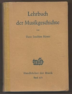 Immagine del venditore per Lehrbuch der Musikgeschichte (= Handbcher der Musik des Deutschen Musikliteratur-Verlages, Band 2/3). venduto da Antiquariat Bcherstapel