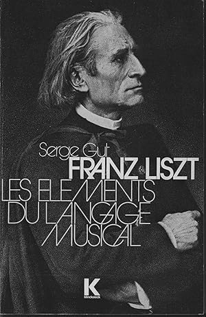 Bild des Verkufers fr Franz Liszt. Les Elements du Langage Musical (= Universit de Poitiers. Unit d'tudes et de Recherches d'Histoire). zum Verkauf von Antiquariat Bcherstapel