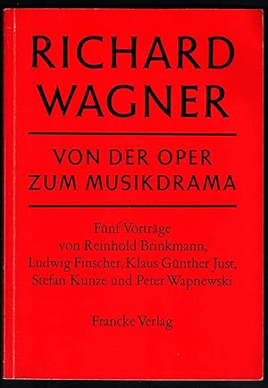 Image du vendeur pour Richard Wagner. Von der Oper zum Musikdrama. mis en vente par Antiquariat Bcherstapel