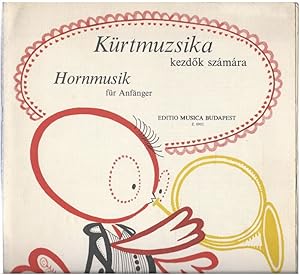 Seller image for Hornmusik fr Anfnger mit Klavierbegleitung / Krtmuzsika kezdk szamara zongorakiserettel. for sale by Antiquariat Bcherstapel