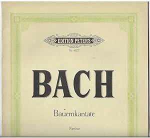 Seller image for Bauernkantate 1742 "Mer hahn en neue Oberkeet" [BWV 212]. Fr Sopran, Ba, 2 Violinen, Bratsche, Querflte, Horn und Continuo-Instrumente (= Edition Peters, Nr. 4627). Partitur. for sale by Antiquariat Bcherstapel