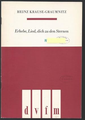 Bild des Verkufers fr Erhebe, Lied, dich zu den Sternen. Fnf Chorlieder fr gemischten Chor a cappella nach Texten von Johannes R. Becher (= DVfM 7610). zum Verkauf von Antiquariat Bcherstapel