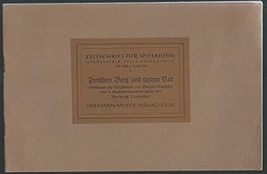 Image du vendeur pour Zwischen Berg und tiefem Tal (= Zeitschrift fr Spielmusik, 198. Heft. April 1955). mis en vente par Antiquariat Bcherstapel