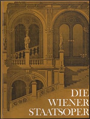 Seller image for Die Wiener Staatsoper. Ein Fhrer durch das Haus und seine hundertjhrige Geschichte. for sale by Antiquariat Bcherstapel