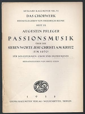 Seller image for Passionsmusik ber die sieben Worte Jesu Christi am Kreuz (1670) fr Solostimmen, Chor und Instrumente (= Ausgabe Kallmeyer Nr. 71. Das Chorwerk, Heft 52). for sale by Antiquariat Bcherstapel