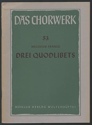 Bild des Verkufers fr Drei Quodlibets zu 4 Stimmen (= Das Chorwerk, hrsg. v. Friedrich Blume u. Kurt Gudewill, Heft 53). zum Verkauf von Antiquariat Bcherstapel