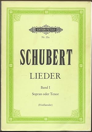 Seller image for Schubert-Lieder, Band I. Lieder fr eine Singstimme und Klavier (= Edition Peters, Nr. 20a). Ausgabe fr Sopran oder Tenor. for sale by Antiquariat Bcherstapel