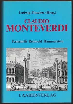 Immagine del venditore per Claudio Monteverdi. Festschrift Reinhold Hammerstein zum 70. Geburtstag. venduto da Antiquariat Bcherstapel