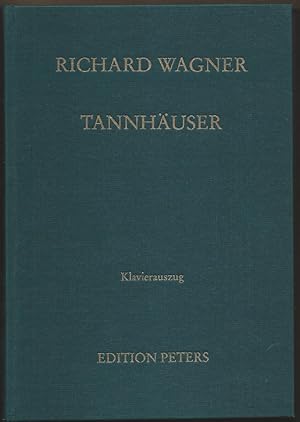 Imagen del vendedor de Tannhuser und der Sngerkrieg auf der Wartburg. Romantische Oper in drei Aufzgen (= Edition Peters, Nr. 9771). Dresdener und Pariser Fassung. Klavierauszug. a la venta por Antiquariat Bcherstapel