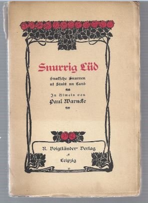 Seller image for Snurrig Ld. Snaksche Snurren ut Stadt un Land. In Rimels von Paul Warncke. for sale by Antiquariat Bcherstapel