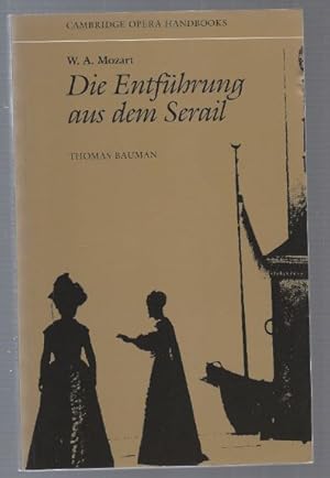 Imagen del vendedor de W. A. Mozart. Die Entfhrung aus dem Serail (= Cambridge Opera Handbooks). a la venta por Antiquariat Bcherstapel