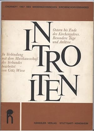 Bild des Verkufers fr Introiten. Ostern bis Ende des Kirchenjahres. Besondere Tage und Anlsse (= Chorheft 1967 des Niederschsischen Kirchenchorverbandes). zum Verkauf von Antiquariat Bcherstapel