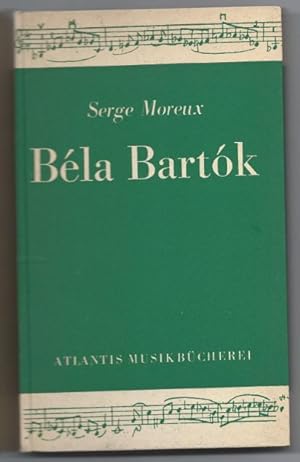 Bild des Verkufers fr Bela Bartok. Leben - Werk - Stil (= Atlantis-Musikbcherei). zum Verkauf von Antiquariat Bcherstapel