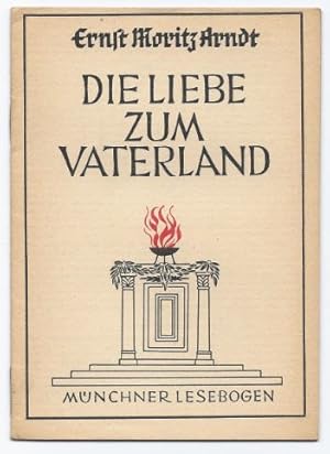 Imagen del vendedor de Die Liebe zum Vaterland (= Mnchner Lesebogen, Nr. 49). a la venta por Antiquariat Bcherstapel