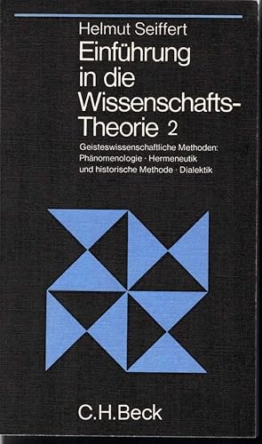 Imagen del vendedor de Einfhrung in die Wissenschafts-Theorie 2. Geisteswissenschaftliche Methoden: Phnomenologie, Hermeneutik und historische Methode, Dialektik. a la venta por Antiquariat Bcherstapel