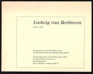 Bild des Verkufers fr Ludwig van Beethoven. 1770-1970. Autographe aus der Musikabteilung der Staatsbibliothek Preuischer Kulturbesitz (= Ausstellungskataloge 1). zum Verkauf von Antiquariat Bcherstapel