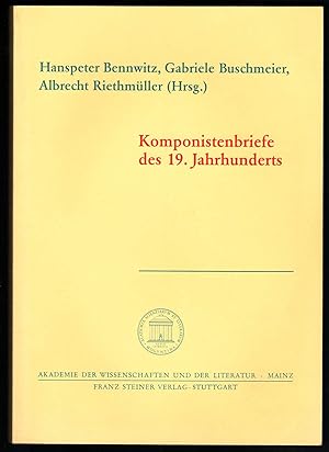 Bild des Verkufers fr Komponistenbriefe des 19. Jahrhunderts. Bericht des Kolloquiums Mainz 1994. zum Verkauf von Antiquariat Bcherstapel