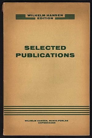 Imagen del vendedor de Selected Publications. A selected list of the publications of Wilhelm Hansen Edition Copenhagen. a la venta por Antiquariat Bcherstapel