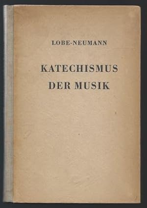 Imagen del vendedor de Katechismus der Musik als Neubearbeitung und Erweiterung des gleichnamigen Werkes von J. C. Lobe. a la venta por Antiquariat Bcherstapel