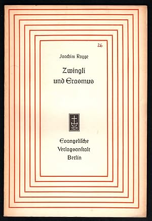 Bild des Verkufers fr Zwingli und Erasmus. Die Friedensgedanken des jungen Zwingli (= Aufstze und Vortrge zur Theologie und Religionswissenschaft, Heft 26). zum Verkauf von Antiquariat Bcherstapel