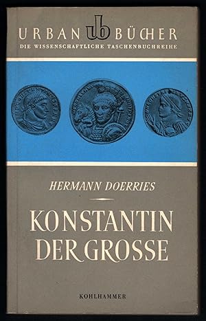 Bild des Verkufers fr Konstantin der Groe (= Urban-Bcher. Die wissenschaftliche Taschenbuchreihe, hrsg. von Fritz Ernst, Band 29). zum Verkauf von Antiquariat Bcherstapel