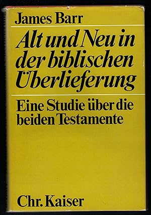 Seller image for Alt und Neu in der biblischen berlieferung. Eine Studie zu den beiden Testamenten. for sale by Antiquariat Bcherstapel