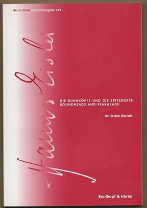 Seller image for Die Rundkpfe und die Spitzkpfe. Bhnenmusik zu dem Stck von Bertolt Brecht (= Gesammelte Werke, Serie V, Band 3). Kritischer Bericht und Skizzen. for sale by Antiquariat Bcherstapel