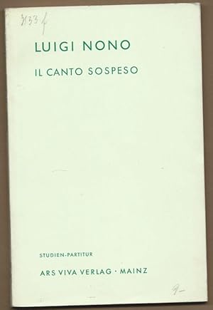 Seller image for Il canto sospeso fr Sopran-, Alt- und Tenor-Solo, gemischten Chor und Orchester (= Edition AV 50). Studien-Partitur. for sale by Antiquariat Bcherstapel