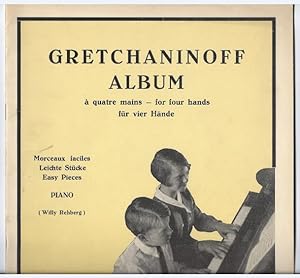 Bild des Verkufers fr Gretchaninoff Album a quatre mains / for four hands / fr vier Hnde. 12 Morceaux faciles / Easy Pieces / Leichte Stcke (= Edition Schott, Nr. 1171). Piano. zum Verkauf von Antiquariat Bcherstapel