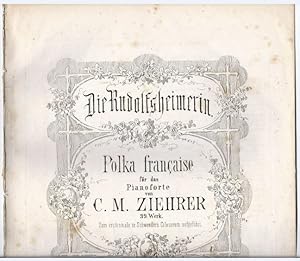 Bild des Verkufers fr Die Rudolfsheimerin. Polka francaise fr das Pianoforte. 39. Werk. zum Verkauf von Antiquariat Bcherstapel