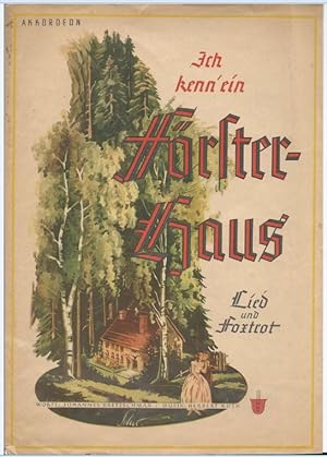 Immagine del venditore per Ich kenn' ein Frsterhaus. Lied und Foxtrot. Akkordeon. venduto da Antiquariat Bcherstapel