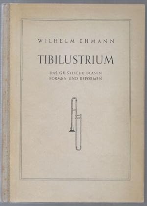 Immagine del venditore per Tibilustrium. Das geistliche Blasen. Formen und Reformen. venduto da Antiquariat Bcherstapel