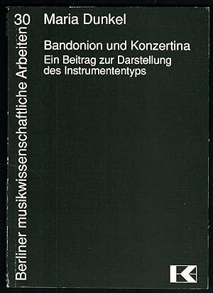 Image du vendeur pour Bandonion und Konzertina. Ein Beitrag zur Darstellung des Instrumententyps (= Berliner musikwissenschaftliche Arbeiten, Bd. 30). mis en vente par Antiquariat Bcherstapel